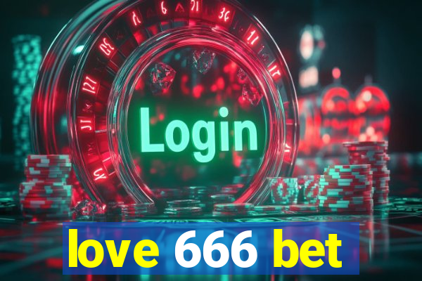 love 666 bet